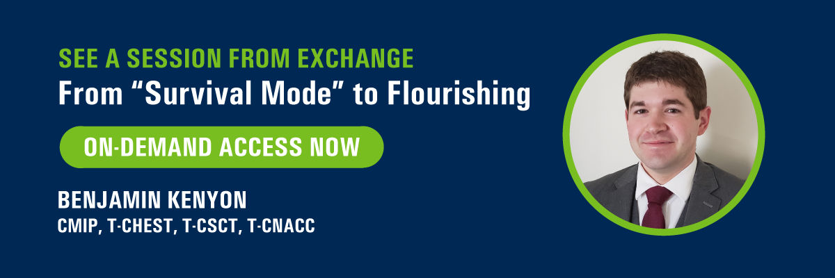 See a Session from Exchange Conference - From Survival Mode to Flourishing- On-Demand Access Now