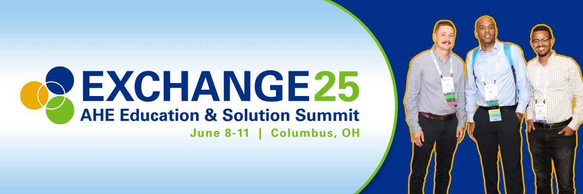 Exchange25 AHE Education & Solution Summit June 8-11 in Columbus, OH